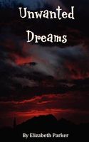 Cover of Unwanted Dreams by Elizabeth Parker (1)
