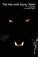 Cover of The Man with Pointy Teeth by M. Juanita Taylor
