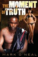 Cover of The Moment of Truth by Mark O'Neal
