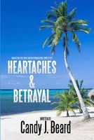 Cover of Heartaches & Betrayal by Candy J. Beard
