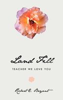Land Fill: Teacher We Love You
