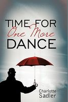 Cover of Time for One More Dance by Charlotte Sadler