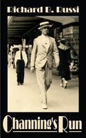 Cover of Channing's Run by Richard B. Russi