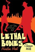Cover of Lethal Bodies by Clarence Wills