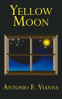 Cover of Yellow Moon by Antonio F. Vianna