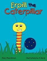 Cover of Erpill the Caterpillar by Mary MacKinnon; N. Berg