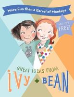 More Fun than a Barrel of Monkeys: Great Ideas from Ivy and Bean