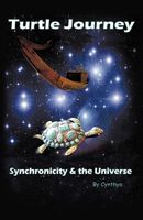 Cover of Turtle Journey: Synchronicity and the Universe by Cynthya