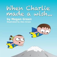 When Charlie Made a Wish...