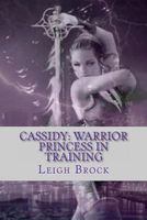 Cassidy: Warrior Princess in Training