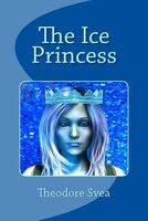 Cover of The Ice Princess by Theodore Svea