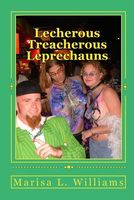 Cover of Lecherous Treacherous Leprechauns by Marisa L. Williams