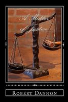 Cover of A Matter of Justice by Robert Dannon