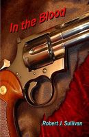 Cover of In the Blood by Robert J. Sullivan