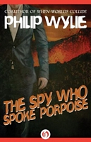 The Spy Who Spoke Porpoise