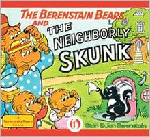 The Berenstain Bears and the Neighborly Skunk