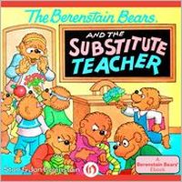 The Berenstain Bears and the Substitute Teacher