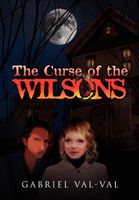 Cover of The Curse of the Wilsons by Gabriel Val-Val