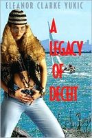 Cover of A Legacy of Deceit by Eleanor Clarke Yukic