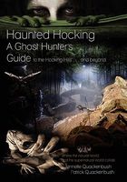 Haunted Hocking: A Ghost Hunter's Guide to the Hocking Hills and Beyond