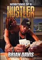 Cover of Ambitions of a Hustler by Brian Davis