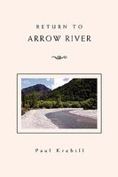 Cover of Return to Arrow River by Paul Krebill