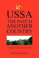 Cover of USSA: The Past Is Another Country by Peter Wludyka
