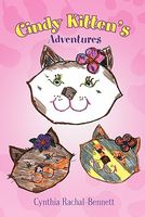 Cover of Cindy Kitten's Adventures by Cynthia Rachal-Bennett