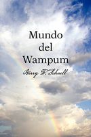 Cover of Mundo del Wampum by Barry F. Schnell