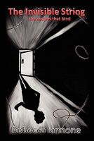 Cover of The Invisible String: The Secrets That Bind by Rebecca Iannone