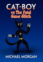 Cat-Boy Vs the Fatal Game Glitch