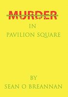 Cover of Murder in Pavilion Square by Sean O'Breannan