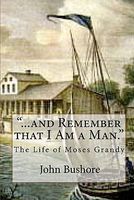 Cover of ...and Remember That I Am a Man. by John Bushore