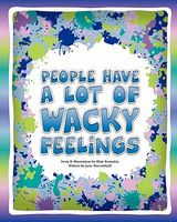 Cover of People Have a Lot of Wacky Feelings by Blair Kennaley