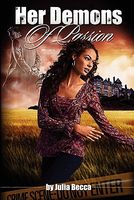 Cover of Her Demons of Passion by Julia Becca