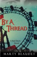 Cover of By a Thread by Marty Beaudet