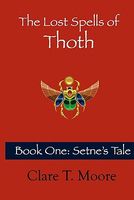 Cover of The Lost Spells of Thoth by Clare T. Moore
