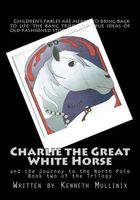 Charlie The Great White Horse