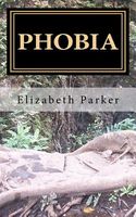 Cover of Phobia by Elizabeth Parker (1)