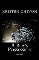 Cover of A Boy's Possession by Kristen Chivon