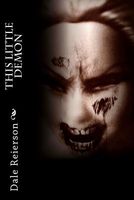 Cover of This Little Demon by Dale Reierson