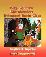 Help, Children! the Monsters Kidpped Santa Claus