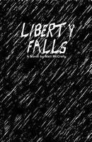 Cover of Liberty Falls by Matt McCrery