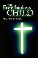 Cover of The Freethinker's Child by Sean Phillips