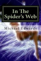 Cover of In the Spider's Web by Michael G. Edwards