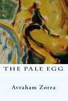 Cover of The Pale Egg by Avraham B. Zorea