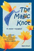 The Magic Knot and Other Tangles!