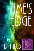Cover of Time's Edge by J.M. Dattilo