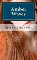 Cover of Amber Waves by Sharon Schenbeck