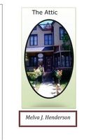 Cover of The Attic by Melva J. Henderson